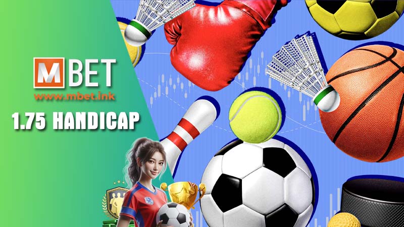 Basic understanding of the 1.75 handicap