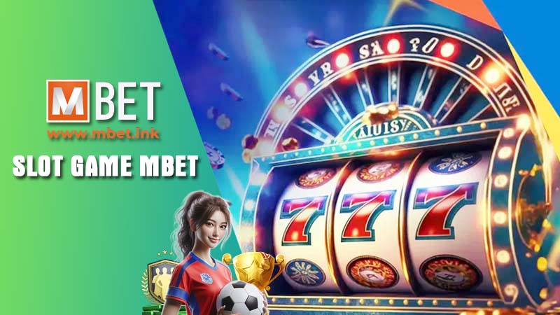 Introduction to Mbet slots