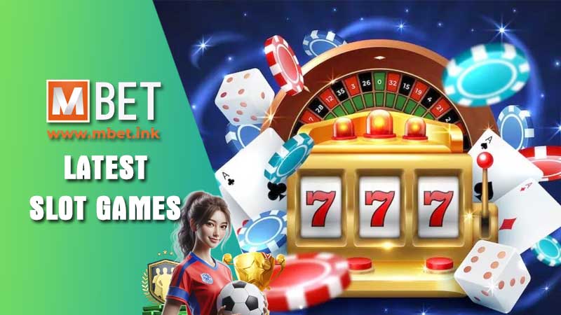 The latest slot games 2025 at Mbet
